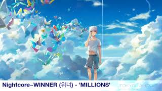 【Nightcore】~WINNER (위너) - 'MILLIONS'