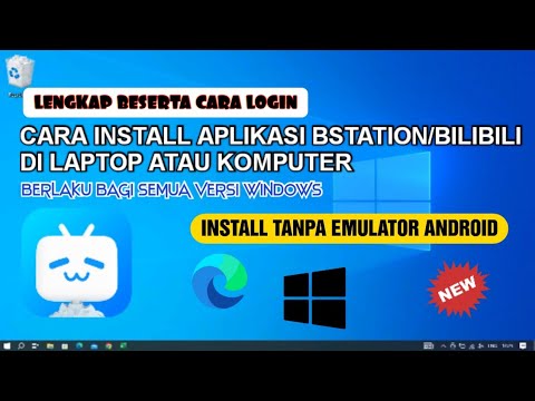 Cara Install Aplikasi Bstation Di Laptop Atau Komputer Tanpa Emulator ...