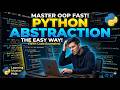 Stop Being Confused by Python Abstraction. Watch This!