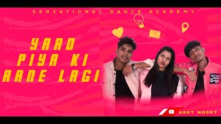 Yaad Piya Ki Aane Lagi |Dance cover by addy noddy | Neha K,Tanishk B,Jaani, Faisu, Radhika&Vinay |