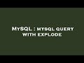 MySQL : mysql query with explode