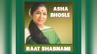 Raat Shabnami Bheegi Chandni - Asha Bhosle