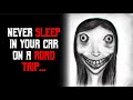 Never sleep in your car on a road trip... Creepypasta | Scary Stories from Reddit Nosleep