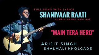 Shanivaar Raati (Lyrics) - Main Tera Hero | Arijit Singh, Shalmali Kholgade | Varun Dhawan |LyricsM1