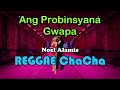 Ang Probinsyana Gwapa   Noel Alamis ft DJ John Paul REGGAE ChaCha Remix