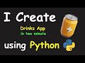 I CREATE DRINKS APP IN 2 MIN USING PYTHON & LEARN PYTHON BY BUILDING SIMPLE PROJECTS