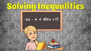 Solving Inequalities Using Properties of Inequalities 🖤
