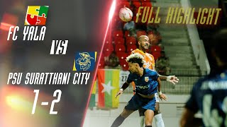 FC YALA VS PSU SURATTHATI CITY - Full highlight (ศึกฟุตบอลไทยลีก 3 | อาทิตย์ที่ 19 ตุลาคม 2567)