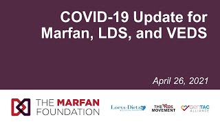 COVID-19 Update for the Marfan, Loeys-Dietz, and VEDS Community