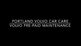 Portland Volvo Car Care Presents: Volvo Pre Paid Maintenance