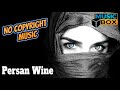 Persan Wine | MusicBox - No Copyright Music ♫