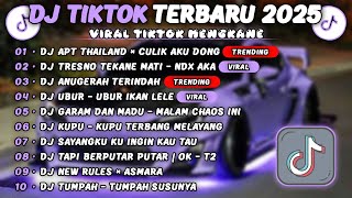 DJ TIKTOK TERBARU 2025 || DJ APT THAILAND × CULIK AKU DONG 🎵 DJ TRESNO TEKANE MATI - NDX AKA 🎵 VIRAL