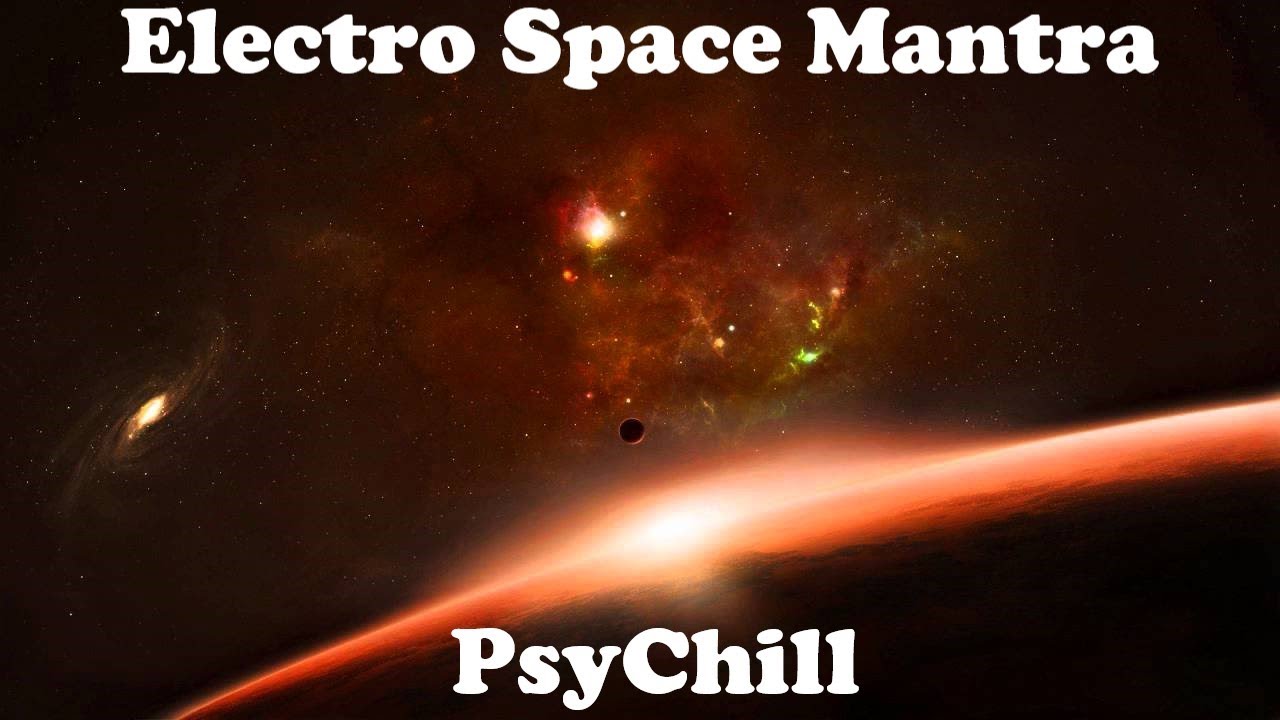 New Best PsyChill / Electro Space Mantra / PsyBient / Amazing Ethnic ...