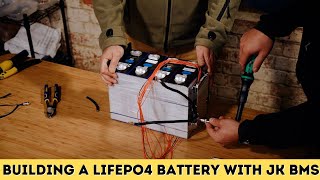 Building a LiFePO4 battery with JK BMS