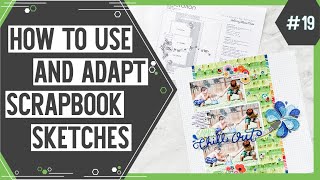 Scrapbooking Sketch Support #19 | Learn How to Use and Adapt Scrapbook Sketches | How to Scrapbook