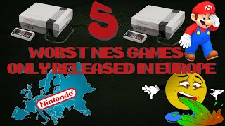 The 5 Worst NES Games Only Released in Europe