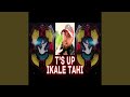 Ts Up Ikale Tahi (feat. DrSky)