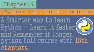 python tutorial for beginners to advanced | Chapter - 3 | python integers | python complex