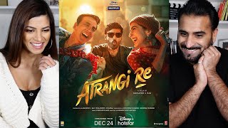 ATRANGI RE | Official Trailer REACTION!! | Akshay Kumar, Dhanush, Sara Ali Khan
