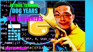 PYTHON TUTORIAL FOR BEGINNERS #1: CALCULATING AGE IN DOG YEARS