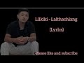 LiLKiKi - Lalthachiang (Lyrics) || (Read description)