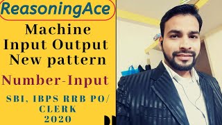 New pattern Machine Input Output Reasoning Trick ( Number- Input) IBPS RRB PO/CLERK, IBPS PO 2020)