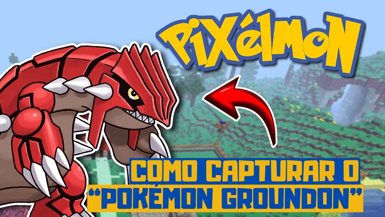 Minecraft Pixelmon "COMO PEGAR O PRIMAL GROUDON VEJA COMO OBTER A RED ...