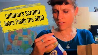 Children's Message: Feeding 5,000 object lesson sermon for kids