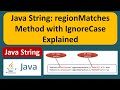 Java String: regionMatches Method with IgnoreCase Explained | Java Tutorial