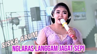 Langgam Jagat Sepi - SISKA ARUM - Campursari PURWO WILIS