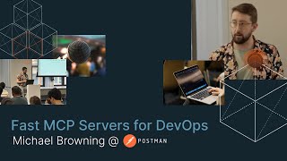 Fast MCP Servers for DevOps with Michael Browning from Postman