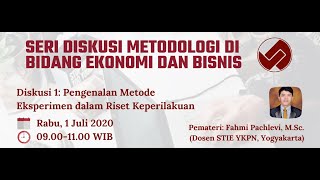 Diskusi Metodologi di Bidang Ekonomi \u0026 Bisnis: Pengenalan Metode Eksperimen dalam Riset Keperilakuan