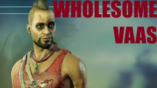 Wholesome Vaas moments
