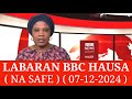 BBC Hausa Labaran Duniya na Safe Yau /07/12/2024