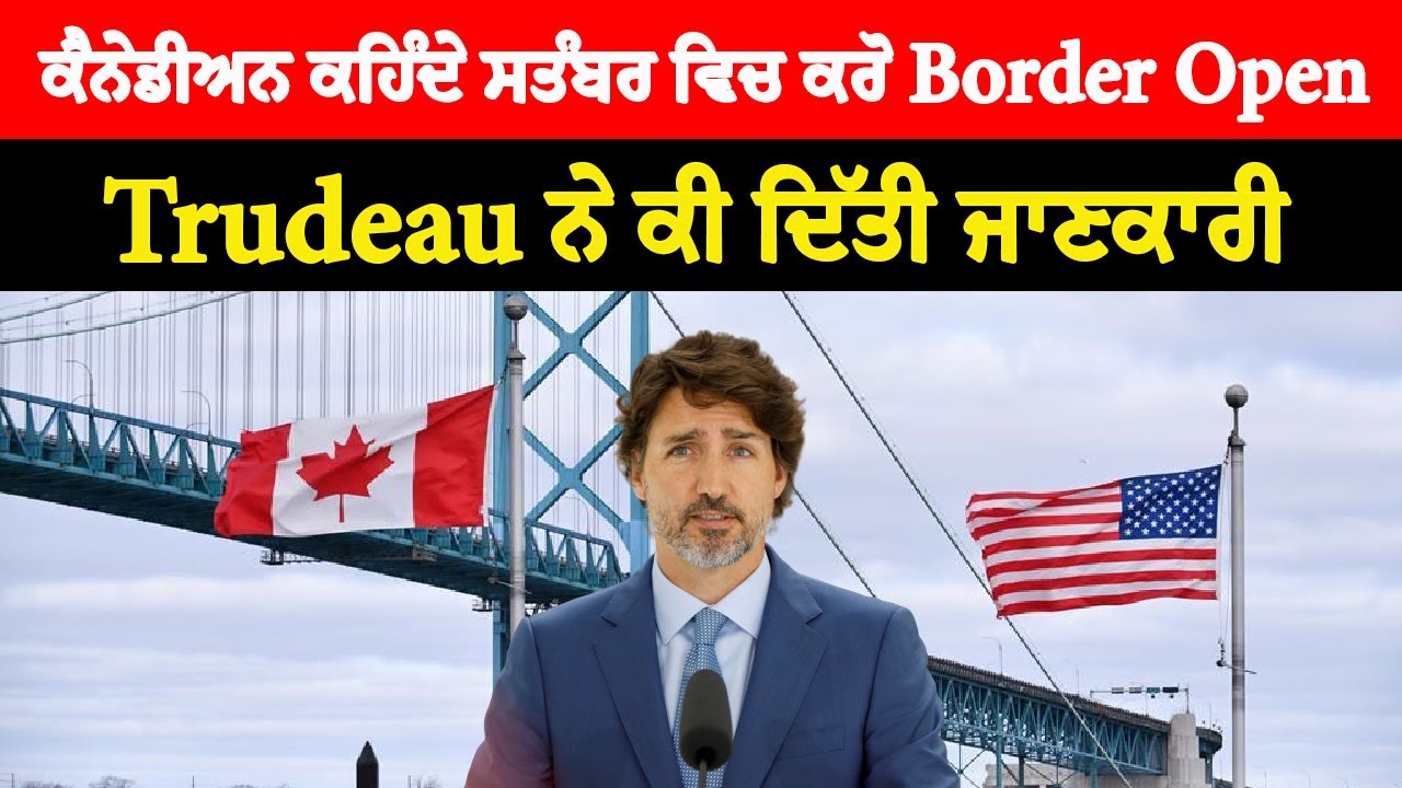 Canada : Trudeau Announcement On Canada Border Reopening | Travel News ...