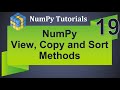 Machine Learning Tutorial Python NumPy : 19. View , Copy and Sort the Arrays
