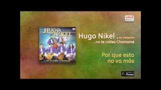 Hugo Nikel y su Conjunto - Por que esto no va más