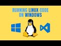 How To Run Linux Code on Windows with WSL 2 & VS Code