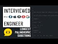 Python interview with a FAANG engineer: Longest palindromic substring