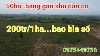 50ha...200tr/ha...bao bìa sổ...bằng, đẹp, gần khu dân cư... #đất , #rẫy