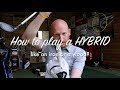 How to play a hybrid