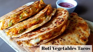 Roti Tacos Recipe | Veg Tacos Recipe | Leftover Roti Recipe | Roti Sandwich Recipe | Chapati Taco