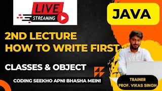 How To Write First Java Program | How To Run Java Program | Java Tutorial By Vikas Singh Sir