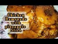 Whole Chicken Hamonado with Pineapple slice/JING's channel