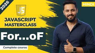 Javascript tutorial in Hindi #19 For Loop vs For…of Loop with Examples | Break & Continue