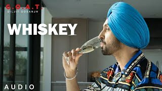 Diljit Dosanjh: Whiskey (Audio) G.O.A.T. | Latest Punjabi Song 2020 | Mediakix Studio