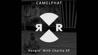 CamelPhat - Hangin’ Out With Charlie