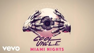 Cool Uncle (Bobby Caldwell \u0026 Jack Splash) - Miami Nights (Audio)