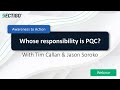 Awareness to Action: Whose responsibility is PQC?