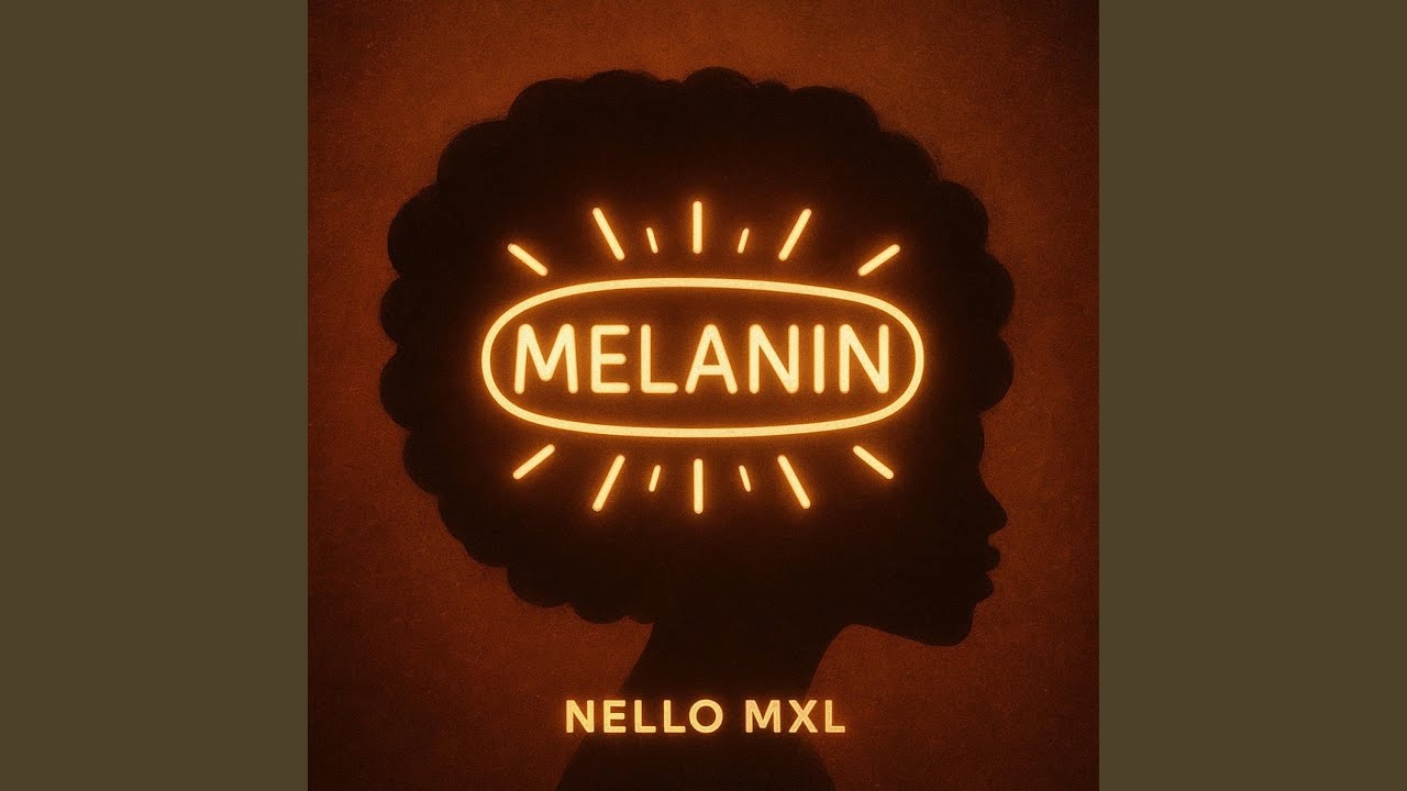 Melanin Nello Mxl Song Lyrics Music Videos Concerts